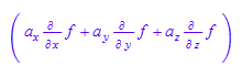 matrix([[a[x]*diff(f, x) + a[y]*diff(f, y) + a[z]*diff(f, z)]])