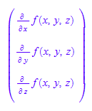 matrix([[diff(f(x, y, z), x)], [diff(f(x, y, z), y)], [diff(f(x, y, z), z)]])