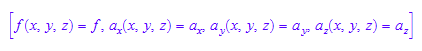 [f(x, y, z) = f, a[x](x, y, z) = a[x], a[y](x, y, z) = a[y], a[z](x, y, z) = a[z]]