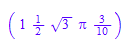matrix([[1, 1/2, 3^(1/2), PI, 3/10]])
