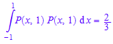 int(P(x, 1)*P(x, 1), x = -1..1) = 2/3