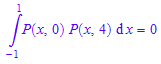 int(P(x, 0)*P(x, 4), x = -1..1) = 0
