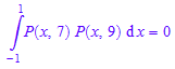 int(P(x, 7)*P(x, 9), x = -1..1) = 0