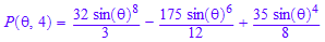 P(`&theta;`, 4) = (32*sin(`&theta;`)^8)/3 - (175*sin(`&theta;`)^6)/12 + (35*sin(`&theta;`)^4)/8