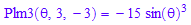 Plm3(`&theta;`, 3, -3) = -15*sin(`&theta;`)^3