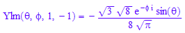 Ylm(`&theta;`, `&phi;`, 1, -1) = -(3^(1/2)*8^(1/2)*exp(-`&phi;`*I)*sin(`&theta;`))/(8*PI^(1/2))