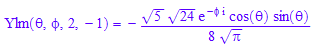 Ylm(`&theta;`, `&phi;`, 2, -1) = -(5^(1/2)*24^(1/2)*exp(-`&phi;`*I)*cos(`&theta;`)*sin(`&theta;`))/(8*PI^(1/2))