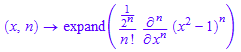 (x, n) -> expand(((1/2^n)/n!)*diff((x^2 - 1)^n, x $ n))