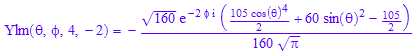 Ylm(`&theta;`, `&phi;`, 4, -2) = -(160^(1/2)*exp(-2*`&phi;`*I)*((105*cos(`&theta;`)^4)/2 + 60*sin(`&theta;`)^2 - 105/2))/(160*PI^(1/2))
