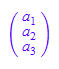 matrix([[a[1]], [a[2]], [a[3]]])